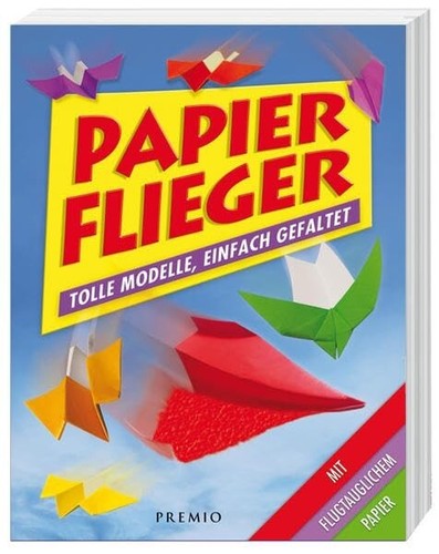 Papier flieger tolle modelle - tolle,